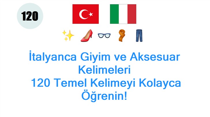 İtalyanca Giyim ve Aksesuar Kelimeleri: 120 Temel Kelimeyi Kolayca Öğrenin!